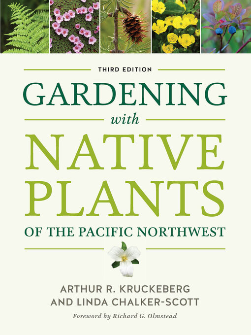 Title details for Gardening with Native Plants of the Pacific Northwest by Arthur R. Kruckeberg - Wait list